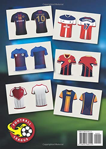 Crea il tuo giocatore di calcio: Libro da colorare speciale Calcio: personalizza la maglia del tuo giocatore di calcio, crea il logo del suo club e ... quaderno A4, 62 pagine, copertina rigida.