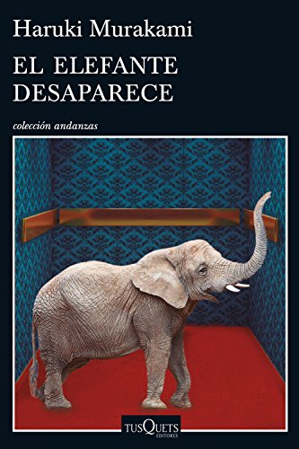 El elefante desaparece (Andanzas)