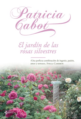 El jardín de las rosas silvestres (Novela romántica)