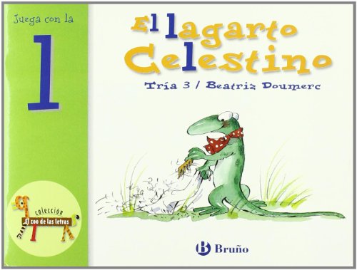 El lagarto Celestino: Juega con la l (Castellano - A PARTIR DE 3 AÑOS - LIBROS DIDÁCTICOS - El zoo de las letras)