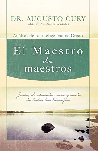 El Maestro de Maestros: Analisis de la Inteligencia de Cristo