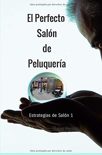 El Perfecto Salón de Peluquería (Estrategias de Salón)