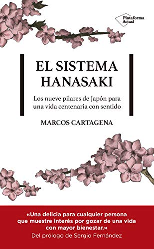 El sistema Hanasaki: Los nueve pilares de Japón para una vida centenaria con sentido