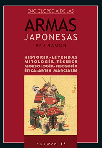 Enciclopedia de las Armas Japonesas (Volumen 1º)