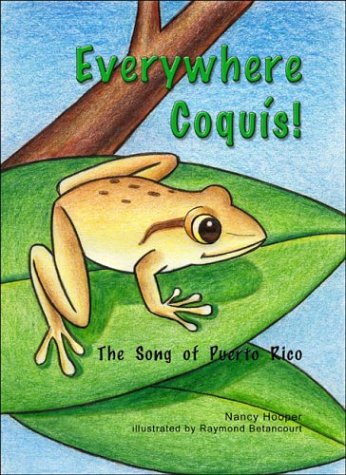 Everywhere Coquis! / En dondequiera coquies (English and Spanish Edition) by Nancy Hooper (2007) Hardcover