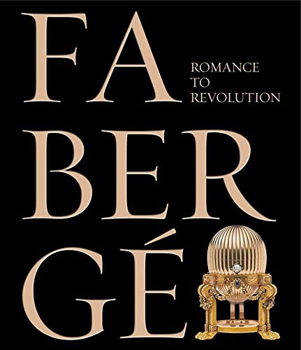 FabergE Romance to Revolution /anglais (A Russian Love Affair)