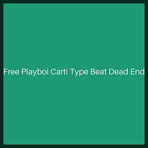 Free Playboi Carti Type Beat Dead End