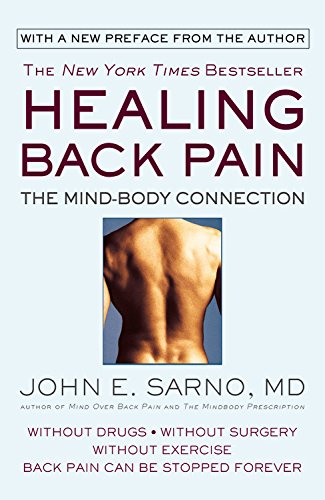 Healing Back Pain: The Mind- Body Connection