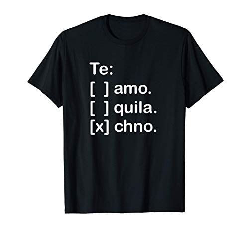 I Love You Tequila and Techno Funny Spanish Shirts Men,Women Camiseta