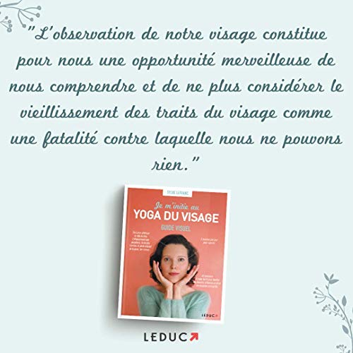 Je m'initie au yoga du visage: Guide visuel