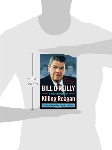 Killing Reagan: The Violent Assault That Changed a Presidency (Bill O'Reilly's Killing)