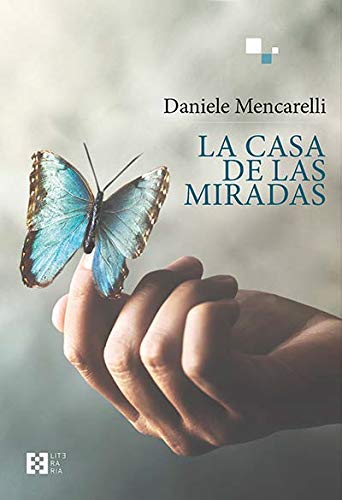 La Casa De Las Miradas: 22 (LITERARIA)