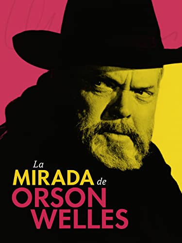 La mirada de Orson Welles