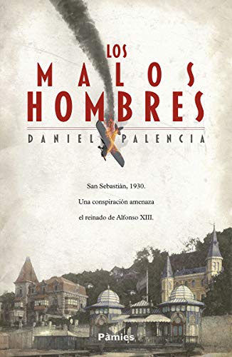 Los malos hombres (Histórica)