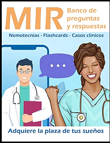 MIR banco de preguntas y respuestas: Adquiere la plaza de tus sueños.: Nemotecnias, flashcards, casos clínicos