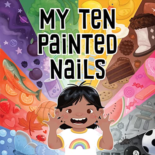 My Ten Painted Nails: Bilingual Inuktitut and English Edition (Arvaaq Books)