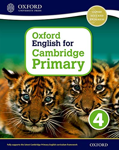 Oxford international primary. English Cambridge. Student's book. Per la Scuola elementare. Con espansione online (Vol. 4) (Oxford English for Cambridge Primary)