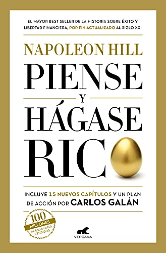 Piense y hágase rico: Edición completamente revisada y actualizada por Carlos Galán