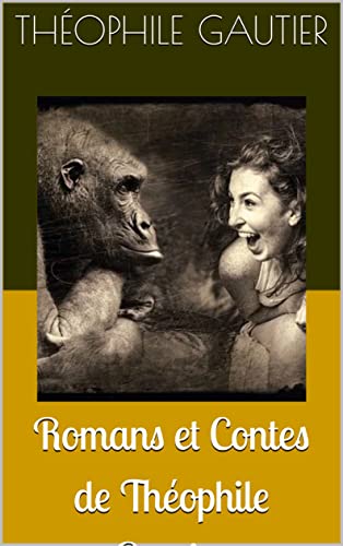Romans et Contes de Théophile Gautier (French Edition)