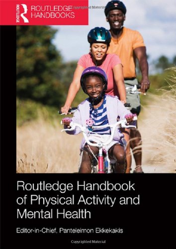 Routledge Handbook of Physical Activity and Mental Health (Routledge International Handbooks)