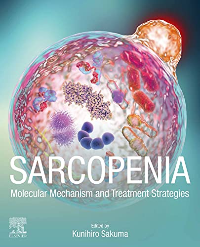 Sarcopenia: Molecular Mechanism and Treatment Strategies (English Edition)