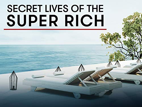 Secret Lives of the Super Rich Season 1