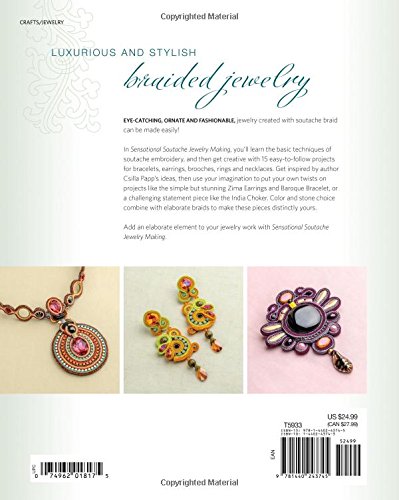 Sensational Soutache Jewelry Making: Braided Jewelry Techniques for 15 Statement Pieces