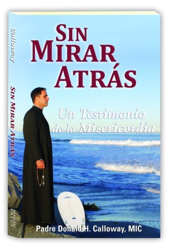 Sin Mirar Atras: Un Testimonio de la Misericordia