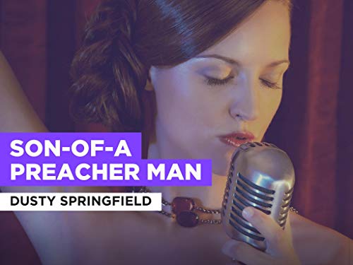 Son-Of-A Preacher Man in the Style of Dusty Springfield