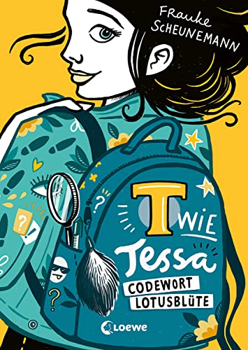 T wie Tessa (Band 2) - Codewort Lotusblüte: Cooler Agentenroman von Frauke Scheunemann für Kinder ab 11 Jahren (German Edition)