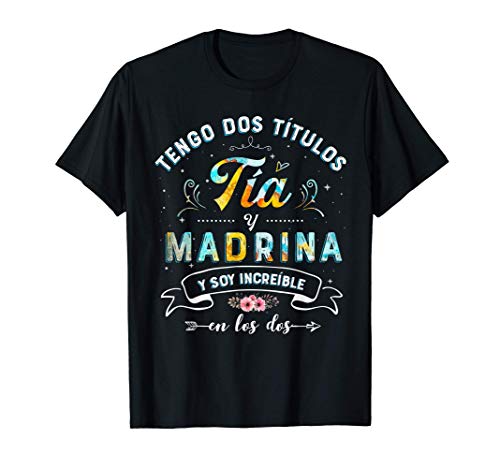 Tengo dos títulos, tía y madrina, y soy increíble en los dos Camiseta