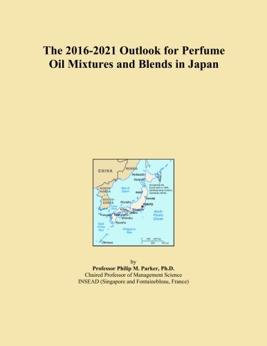 The 2016-2021 Outlook for Perfume Oil Mixtures and Blends in Japan