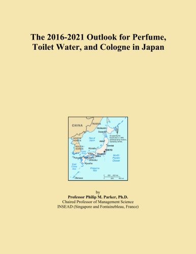 The 2016-2021 Outlook for Perfume, Toilet Water, and Cologne in Japan