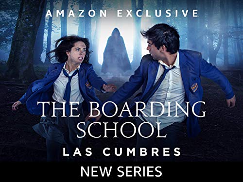 The Boarding School: Las Cumbres - Season 1