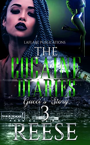 The Cocaine Diaries 3: Gucci's Story (The Cocaine Diaries Gucci's Story) (English Edition)