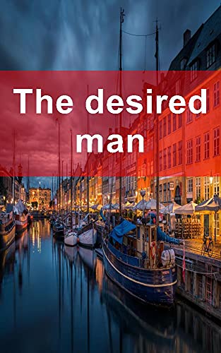 The desired man (Dutch Edition)