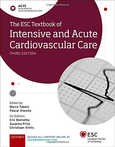 The ESC Textbook of Intensive and Acute Cardiovascular Care (The European Society of Cardiology Series)