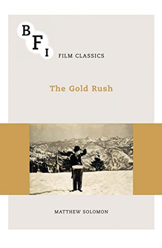 The Gold Rush (BFI Film Classics) (English Edition)