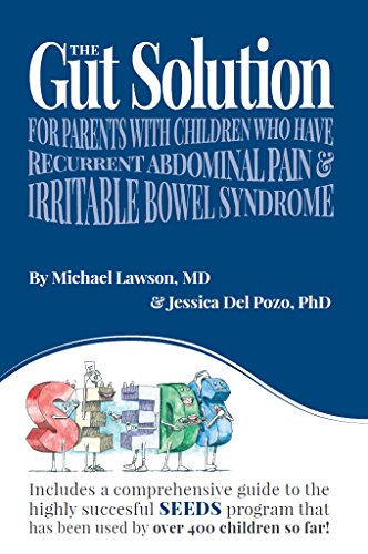 The Gut Solution: A Guide for Parents with Children who have Recurrent Abdominal Pain and Irritable Bowel Syndrome (English Edition)