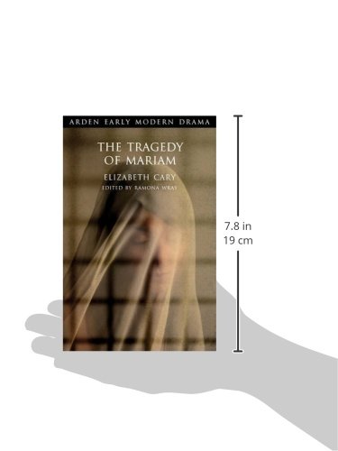 The Tragedy of Mariam: The Fair Queen of Jewry (Arden Early Modern Drama)