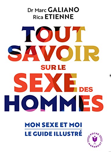 Tout savoir sur le sexe des hommes : Mon sexe et moi le guide illustré (Poche Santé) (French Edition)