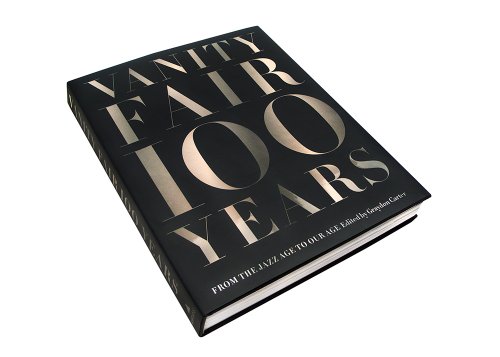 Vanity Fair 100 Years: From the Jazz Age to Our Age