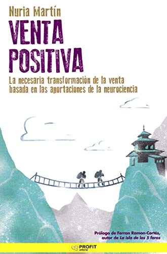 Venta positiva: La necesaria transformación de la venta basada en las aportaciones de la neurociencia