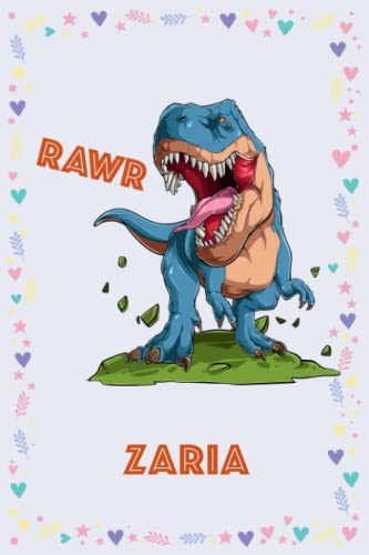 Zaria: Personalized Dinosaur Rawr T-Rex Notebook For Girl With Name, 6 x 9 inches 110 Pages.