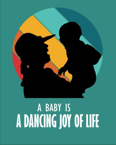 A Baby is a Dancing Joy of Life: Lovely Log Book for Baby Valentine's Day. Activity, Sleep, Eat, Food, Pee, Poop Schedule, Monitor, Notes and Shopping List