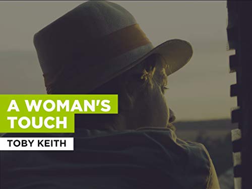 A Woman's Touch al estilo de Toby Keith