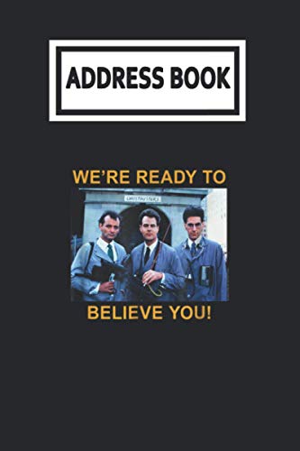 Address Book: Ghostbusters Ready to Believe Telephone & Contact Address Book with Alphabetical Tabs. Small Size 6x9 Organizer and Notes with A-Z Index for Women Men
