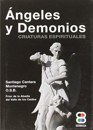 Angeles y Demonios: Criaturas espirituales: 1 (Lux Fidei)