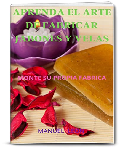 Aprenda el Arte de Fabricar Jabones y Velas