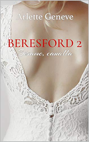 Beresford 2. Bésame, canalla: (Edición revisada 2020) (Los Beresford)